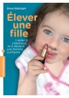 Elever une fille  -   Nombreux témoignages - Steve Biddulph  -  Education - Preuschoff Gisela - Libristo