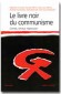 Le livre noir du communisme -  Collectif