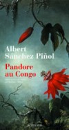 Pandore au Congo - Sanchez Pinol Albert - Libristo