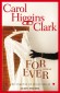 For ever - Une enquête de Regan Reilly - Dans quelques jours, Regan Reilly dira « Oui » à Jack, son fiancé, chef de la Brigade des enquêtes spéciales.- Carol Higgins Clark - Roman policier - Carol HIGGINS CLARK