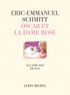 Oscar et la dame rose - Voici les lettres adressées à Dieu par un enfant de dix ans. - Eric-Emmanuel Schmitt - Roman - Schmitt Eric-Emmanuel - Libristo