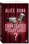 Chanteuses ou coiffeuses ? - Dona Alice - Libristo