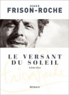 Le versant du Soleil - FRISON-ROCHE Roger - Libristo