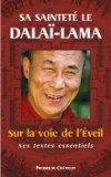 Sur la voie de l'Eveil - Conseils à ceux qui veulent s'engager dans une voie spirituelle -  Le dalaï-lama - Spiritualité bouddhiste - Dalaï-Lama XIV Tenzin Gyatso - Libristo
