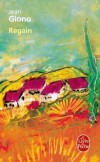 Regain - Panturle se retrouve seul dans ce village de Haute-Provence battu par les vents - Jean Giono - Classique - GIONO Jean - Libristo