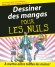 Dessiner des Mangas - Et si, à votre tour, vous couchiez sur le papier des histoires merveilleuses et vous dessiniez vos propres personnages...- Kensuke Okabayashi - Arts, dessin