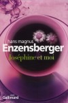 Joséphine et moi - Enzensberger Hans Magnus - Libristo