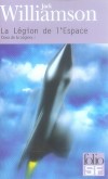 Ceux de la Légion - T1 - La Légion de l'Espace - Attaque des Méduses, envahisseurs sans pitié venus de l'Étoile de Barnard. L'humanité semble vouée à disparaître.- Par Jack Williamson - Science fiction - Williamson Jack - Libristo