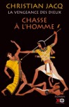 La vengeance des dieux T1 - Chasse à l'homme - Jacq Christian - Libristo