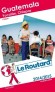 Guatemala Yucatan, Chiapas 2014/2015 - Guide du Routard  -  Voyages, loisirs, vacances -  Collectif