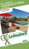 Nos meilleures chambres d'hôtes en France 2014 -  Plus de 1500 adresses, cartes et plans détaillées. - Philippe Gloaguen - Guide du Routard - Vacances, loisirs - Collectif - Libristo
