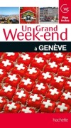Un grand week-end à Genève - Vacances, loisirs, Suisse, Europe centrale - Collectif - Libristo