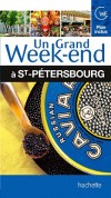 Un grand week-end à Saint-Pétersbourg - Vacances, loisirs, Russie, Europe du Nord - Collectif - Libristo