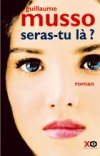 Seras-tu là ? - Qui n'a jamais rêvé de revenir à cet instant décisif où le bonheur était possible ?  - Guillaume Musso - Roman - Musso Guillaume - Libristo