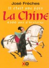 Il était une fois la Chine - FRECHES José - Libristo
