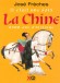 Il était une fois la Chine - José FRECHES