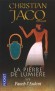 La Pierre de Lumière T3 - Paneb l'Ardent -  personne n'a réussi à identifier et qui veut à tout prix voler la Pierre de Lumière... - Christian Jacq - Roman historique - Christian Jacq