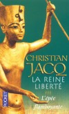 La Reine Liberté T3 - L'épée flamboyante -  Organisation de la reconquête de l’empire, sous la férule de la reine Ahotep. - Christian Jacq - Roman historique, Egypte, Afrique du Nord - Jacq Christian - Libristo
