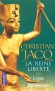 La Reine Liberté T3 - L'épée flamboyante -  Organisation de la reconquête de l’empire, sous la férule de la reine Ahotep. - Christian Jacq - Roman historique, Egypte, Afrique du Nord - Christian Jacq