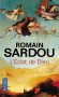 L'Eclat de Dieu - Les aventures de neuf chevaliers - la Milice du Christ, futur Ordre des Templiers  - SARDOU ROMAIN  - Thriller historique - Romain SARDOU