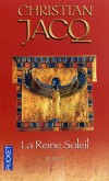 La Reine Soleil -  Akhésa, troisième fille du couple royal (Akhénaton et  Néfertiti) Epouse de Toutankhamon - - Christian Jacq  -  Histoire, Egypte - Jacq Christian - Libristo