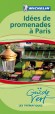 Idées de promenades à Paris Guide Vert Michelin - Vacances, loisirs, voyages, France -  Collectif