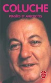 Pensées et anecdotes  -  Coluche -  Humour - LELOUCH Claude - Libristo