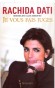 Je vous fais juges - Rachida Dati - (1965) - Porte-parole de Nicolas Sarkozy, ministre de la Justice, garde des Sceaux, maire du 7e arrondissement de Paris depuis 2008, députée européenne depuis 2009 - Autobiographie - Rachida Dati