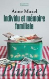 Individu et mémoire familiale -  	Muxel Anne  -  Famille, ethnographie - Muxel Anne - Libristo