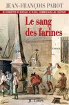 Le sang des farines  - Parot Jean-François - Libristo