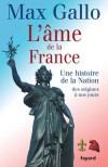 L'âme de la France - Des premiers  hommes jusqu'à ce début de XXIe siècle. -  Mac Gallo -  Histoire - Gallo Max - Libristo