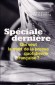 Spéciale dernière - Emmanuel Schwartzenberg - Essais, sciences humaines - Emmanuel Schwartzenberg