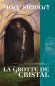 Le cycle de Merlin -  T1 - La Grotte de cristal - Je suis un vieil homme aujourd’hui, mais j’avais déjà passé le bel âge quand Arthur fut couronné roi. - Armel Gaulme, Mary Stewart -  Fantastique - Mary Stewart