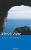 Le bal des papillons - Vilard Hervé - Libristo