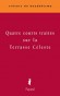 Quatre courts traités sur la Terrasse Céleste - Ce  recueil, rédigé entre le VIe et le Xe siècle, regroupe quatre courts traités qui reflètent à la fois la diversité et la continuité de la Terrasse Céleste: - Chris Costantini - Religion, bouddhisme -  Collectif