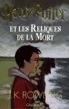 Harry Potter et les Reliques de la Mort - Harry a été chargé d'une sombre, dangereuse et apparemment impossible mission : celle de localiser et de détruire les Horcuxes restant de Voldemort - J-K Rowling - Roman fantastique - ROWLING J.K. - Libristo