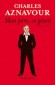 Mon père ce géant - confidences sur les surprises, les drames et les bonheurs de l'existence. - Par Charles Aznavour - Roman autobiographique - Charles AZNAVOUR