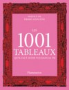 Les 1001 tableaux qu'il faut avoir vus dans sa vie - C'est un véritable musée idéal qui s'offre au lecteur.  - Par Geoff Dyer - Arts, peintures - Collectif - Libristo