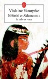 Nefertiti et Akhenaton T1 - La Belle est venue - VANOYEKE Violaine - Libristo