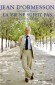 la vie ne suffit pas - Oeuvres choisies - Il faut dire tout de suite que ce livre est une fête - Par Jean d' Ormesson - Autobiographie, écrits - Jean Ormesson D'