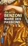 Marie des passions  - T2 -  La suite des aventures de la belle Marie à la Cour de Louis XIII qui va devoir affronter un adversaire de taille : Richelieu...- BENZONI JULIETTE  - Roman historique