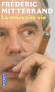  La mauvaise vie   - Frédéric Mitterrand, né le 21 août 1947 à Paris - Personnalité du milieu culturel, animateur et producteur de télévision et homme politique français, naturalisé tunisien - . Frédéric Mitterrand -  Autobiographie - Frédéric MITTERRAND