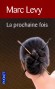 La prochaine fois -  Parti à la recherche d’un tableau mystérieux, Jonathan croise la route de Clara.  - Marc Levy -  Roman - Marc Levy