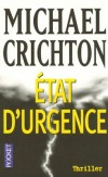 Etat d'urgence -  	  Planète en danger, terrorisme et arguments écologiques... Michael Crichton accuse. - Michael Crichton -  Thriller - Crichton Michael - Libristo