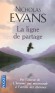 La ligne de partage - Par l'auteur de : L'homme qui murmurait à l'oreille des chevaux - Nicholas Evans