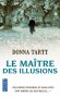 Le maître des illusions - Le couchemard considéré comme l'un des beaux-arts -  TARTT DONNA  - Roman