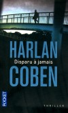 Disparu à jamais - 	  Livingston, banlieue de New York. Il y a onze ans, Ken Klein, accusé d’avoir violé et étranglé sa petite amie, disparaissait à jamais, emportant avec lui la vérité sur ce meurtre...- COBEN HARLAN -  Thriller - Coben Harlan - Libristo