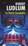 Le Pacte Cassandre - LUDLUM Robert - Libristo