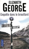 Enquête dans le brouillard - 	  Le sergent Barbara Havers, 30 ans, ne s’embarrasse ni de coquetterie ni de diplomatie.- GEORGE ELIZABETH  - Thriller - George Elizabeth - Libristo