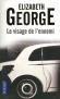 Le visage de l'ennemi - Être Margaret Thatcher ou rien. C'est toute l'ambition d'Eve Bowen, secrétaire d'État du gouvernement britannique. -  Elizabeth GEORGE - Policier